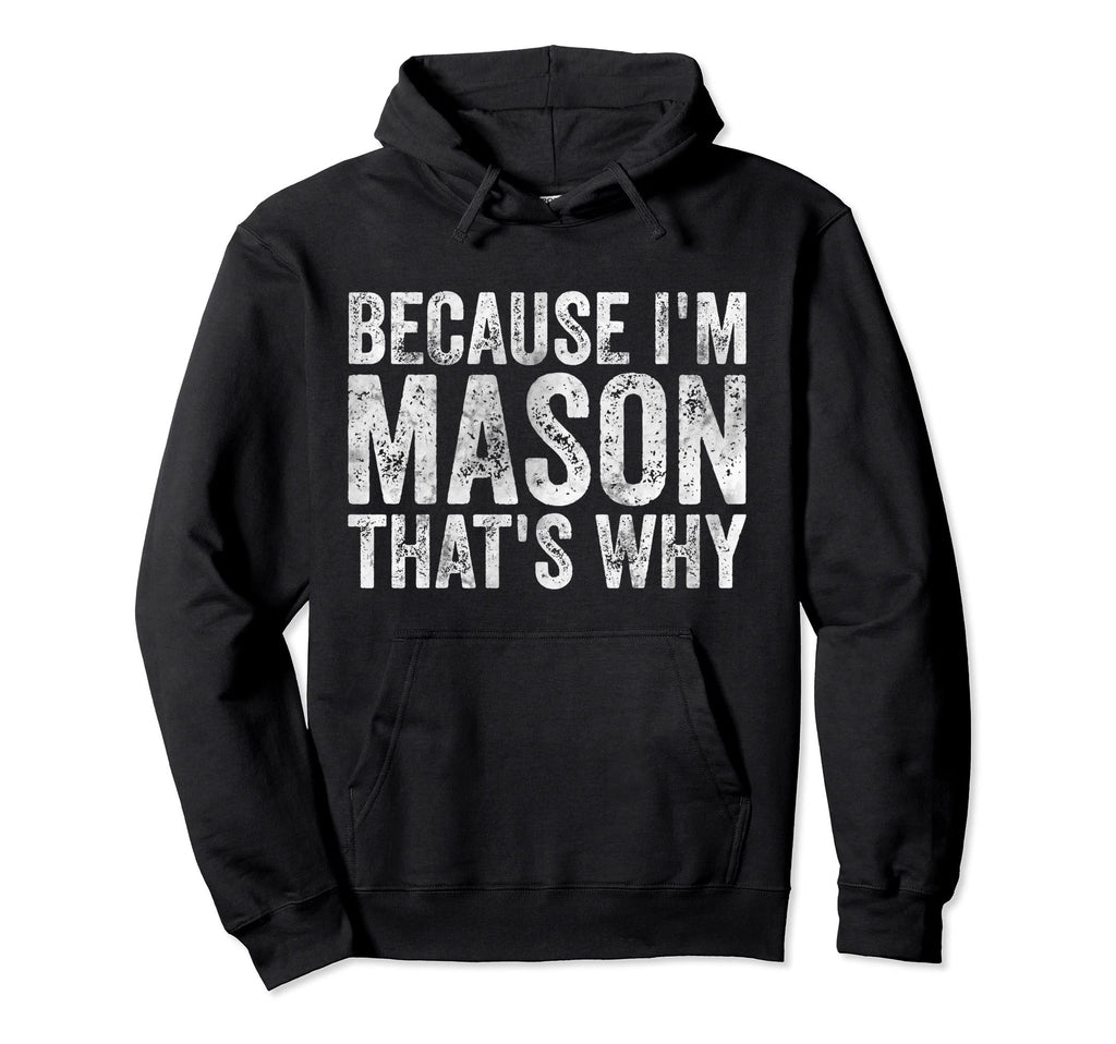 Funny Personalized Name Because Im Hoodie - Minimalist Print for Adults - T-Shirt, Sweatshirt, Hoodie