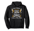 All I Want Is My Dad Mom Heaven I Miss Hoodie - Custom Art Print Unisex - T-Shirt, Sweatshirt, Hoodie