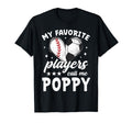 My Favorite Players Call Me Poppy T-Shirt - Casual Everyday Wear Men Women - T-Shirt, Sweatshirt, Hoodie