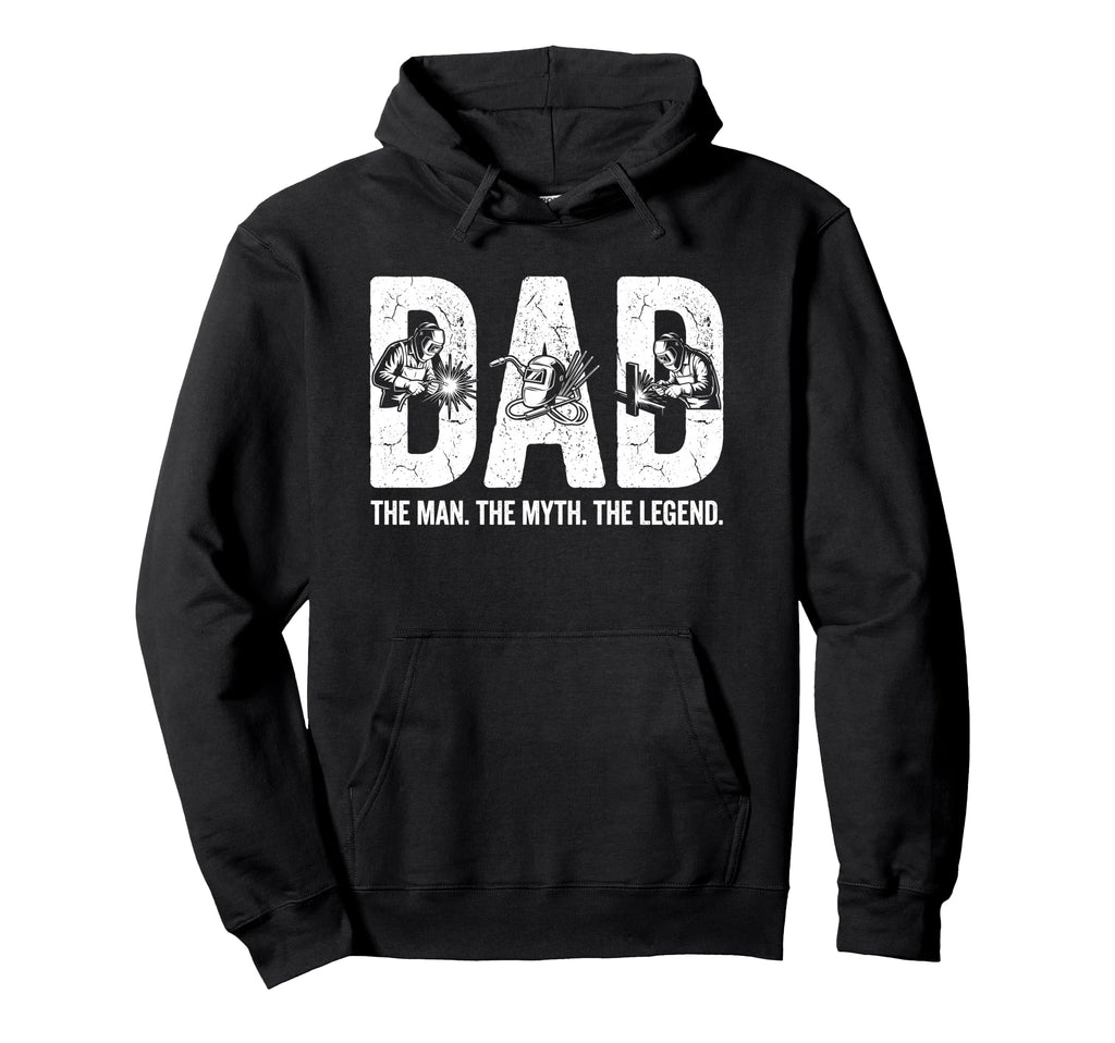 Welding Dad Myth Legend Funny Welder Hoodie - Trendy Graphic for Adults - T-Shirt, Sweatshirt, Hoodie