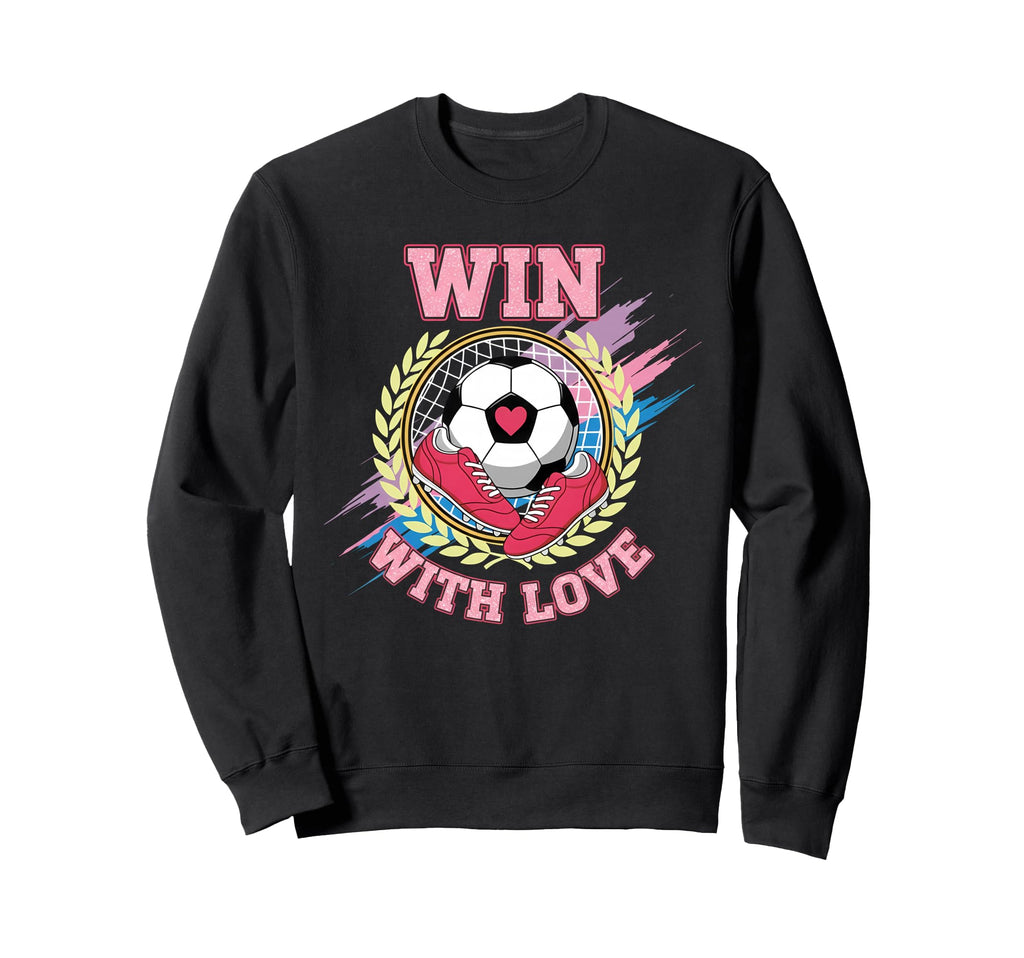 Win Love Soccer Team Spirit Player Sweatshirt - Minimalist Print Unisex - T-Shirt, Sweatshirt, Hoodie