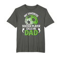 My Favorite Soccer Player Calls Me Dad T-Shirt - Aesthetic Graphic Unisex - T-Shirt, Sweatshirt, Hoodie