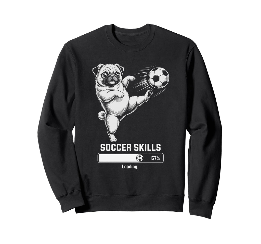 Kawaii Pug Soccer Skills Loading Sweatshirt - Streetwear Style for Adults - T-Shirt, Sweatshirt, Hoodie