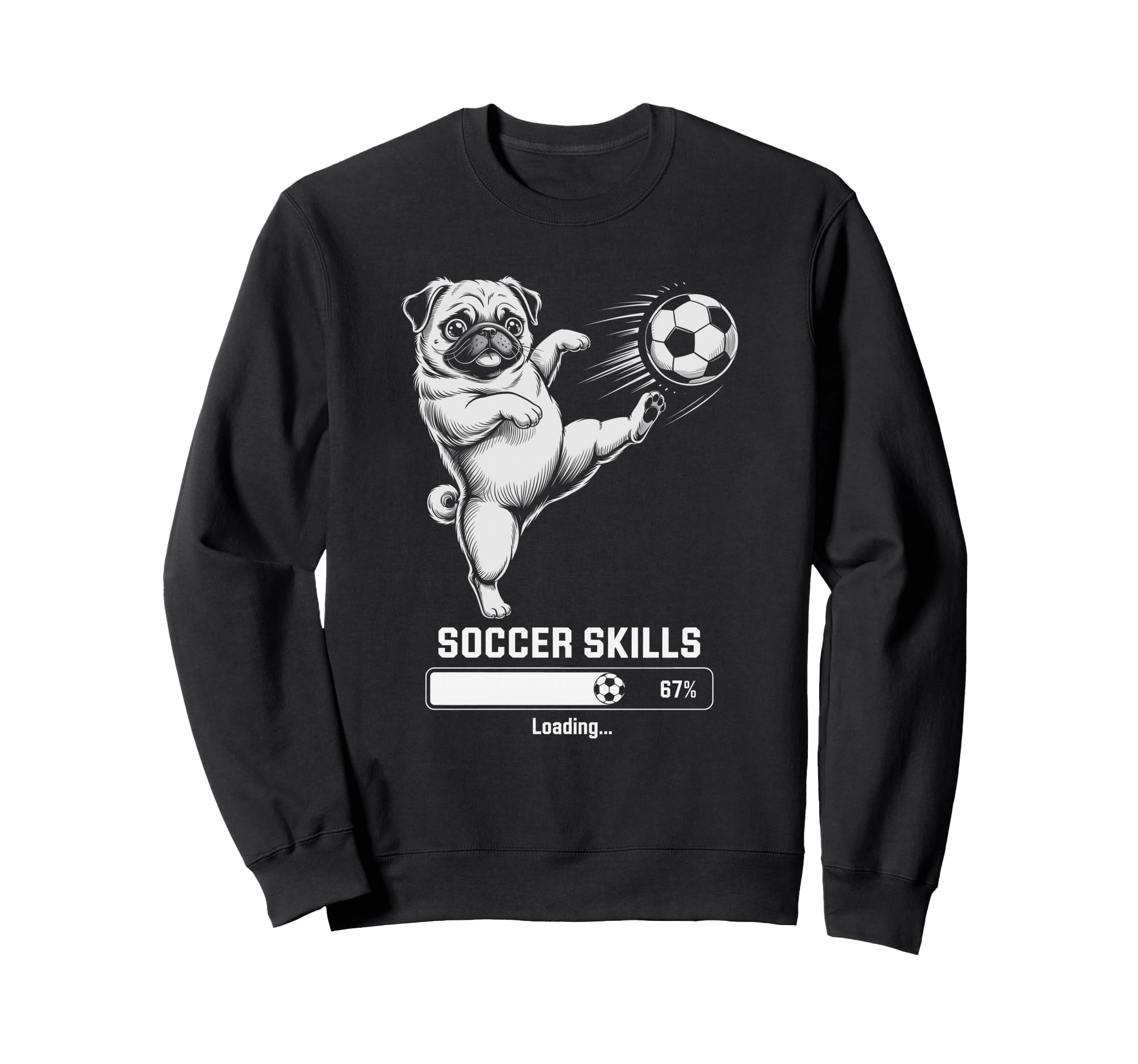 Kawaii Pug Soccer Skills Loading Sweatshirt - Streetwear Style for Adults - T-Shirt, Sweatshirt, Hoodie