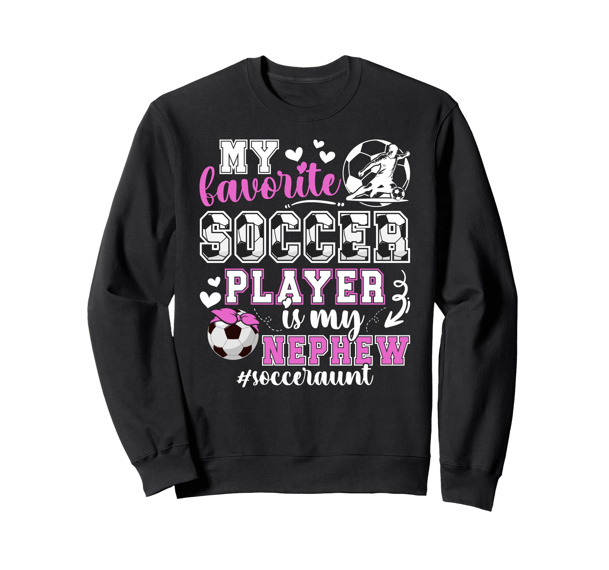 My Nephew Soccer Aunt Soccer Sweatshirt - Minimalist Print Men Women - T-Shirt, Sweatshirt, Hoodie