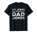 My Jokes Are Officially Dad Jokes Funny T-Shirt - Graphic Print Men Women - T-Shirt, Sweatshirt, Hoodie