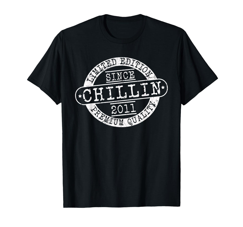 Chillin Since 2011 Birthday Gifts T-Shirt - Casual Everyday Wear Unisex - T-Shirt, Sweatshirt, Hoodie