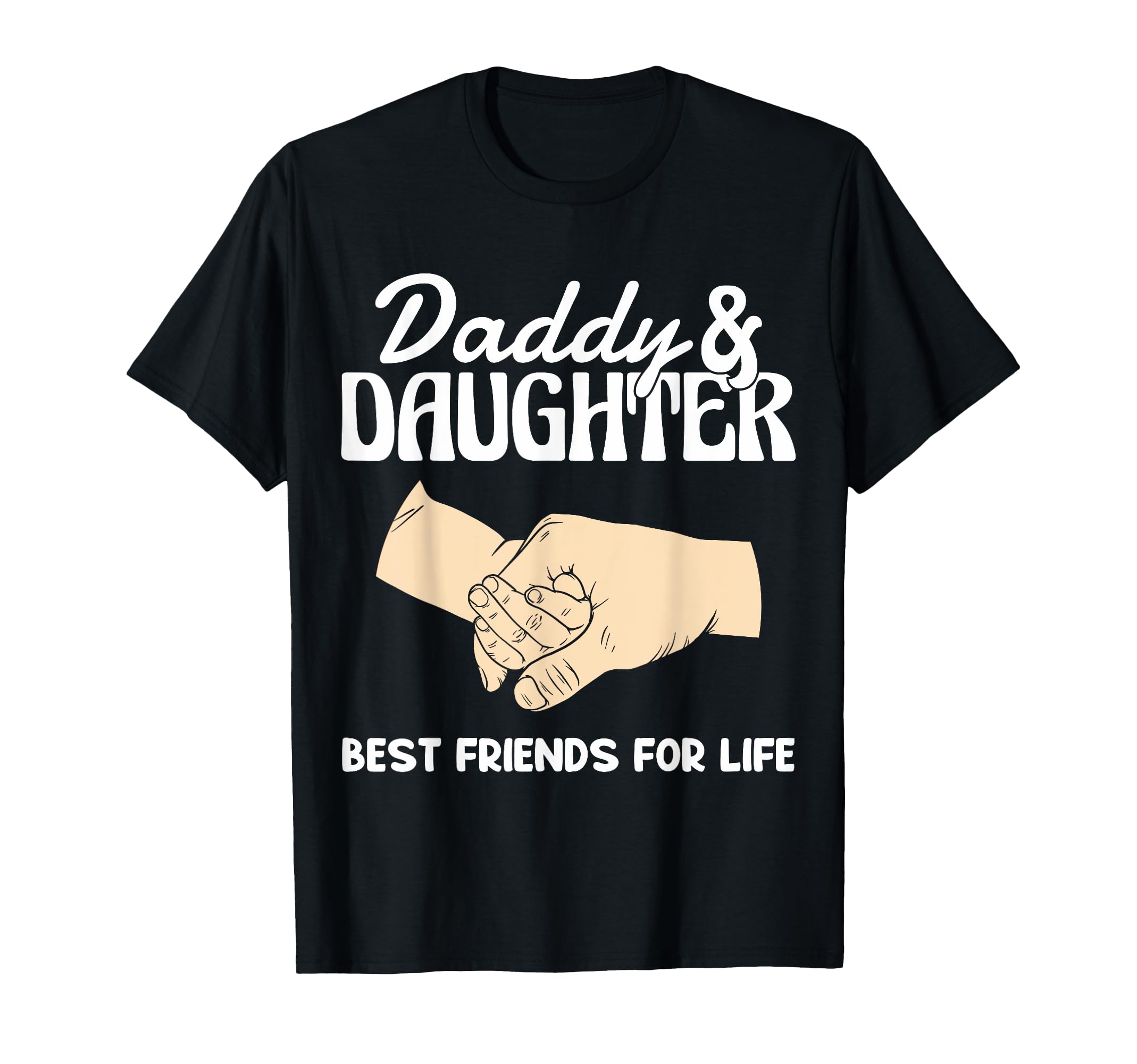 Daddy And Daughter Best Friends Life T-Shirt - Minimalist Print Men Women - T-Shirt, Sweatshirt, Hoodie