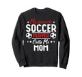 My Favorite Soccer Player Calls Me Sweatshirt - Custom Art Print Unisex - T-Shirt, Sweatshirt, Hoodie