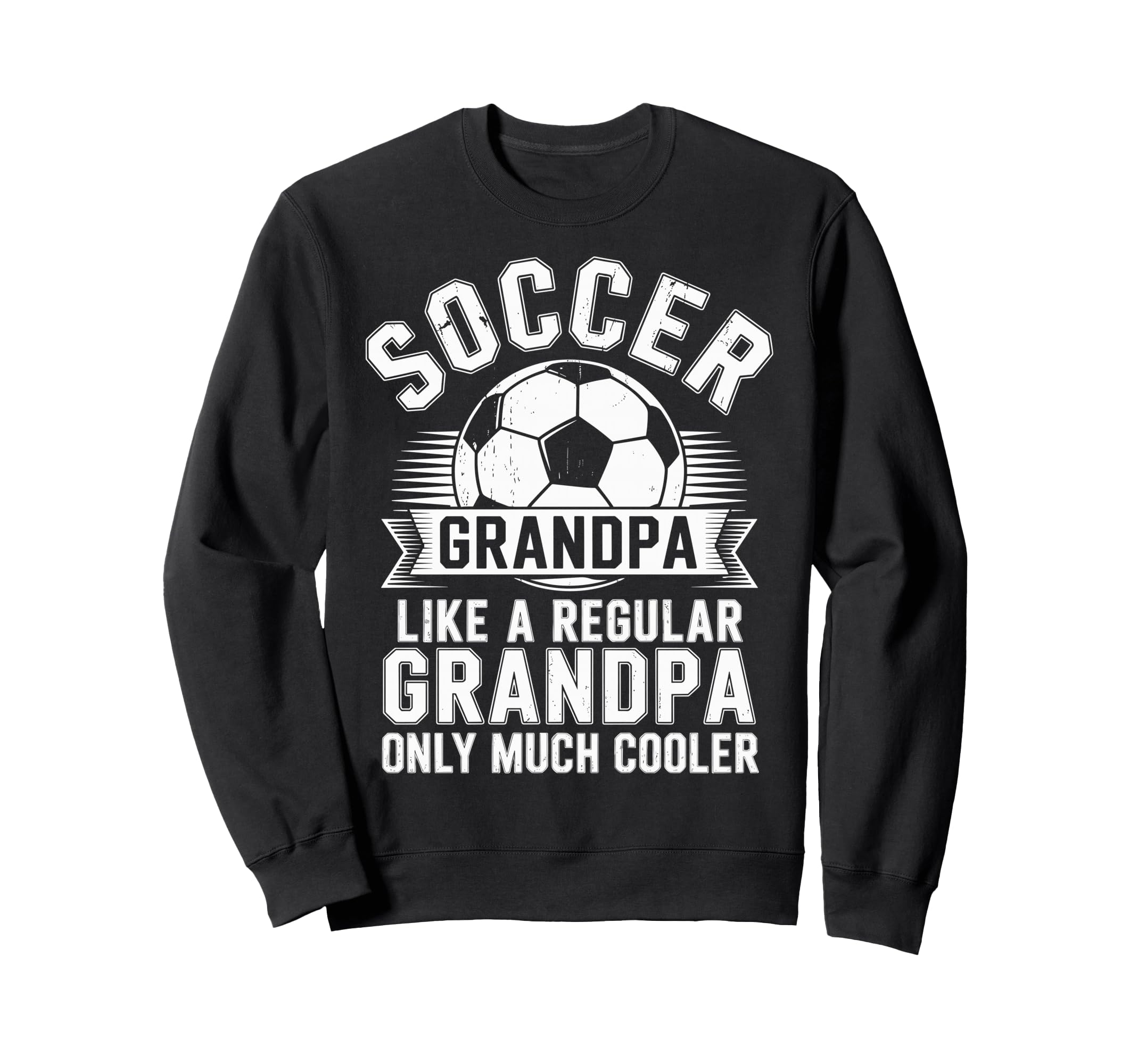 Soccer Player Grandpa Like Sweatshirt - Aesthetic Graphic for Adults - T-Shirt, Sweatshirt, Hoodie