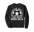 Soccer Uncle Funny Uncle Soccer Sweatshirt - Trendy Graphic for Adults - T-Shirt, Sweatshirt, Hoodie