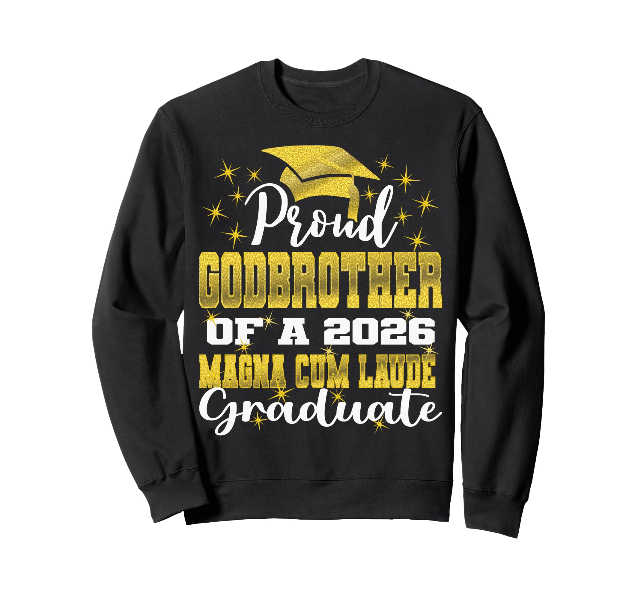 Proud Godbrother 2026 Magna Cum Sweatshirt - Aesthetic Graphic Unisex - T-Shirt, Sweatshirt, Hoodie