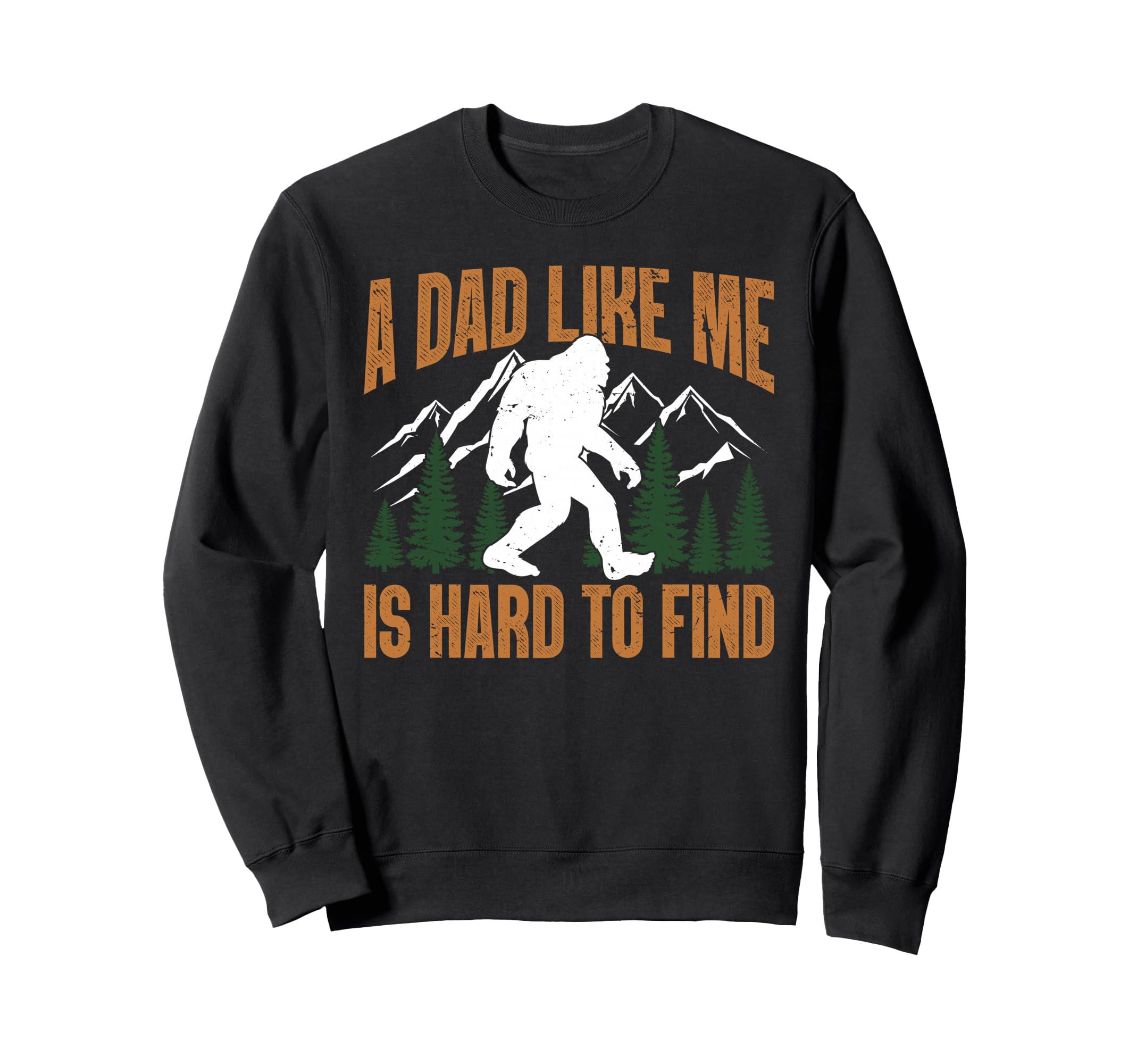 Funny Dad Like Me Hard To Find Sweatshirt - Streetwear Style Unisex - T-Shirt, Sweatshirt, Hoodie