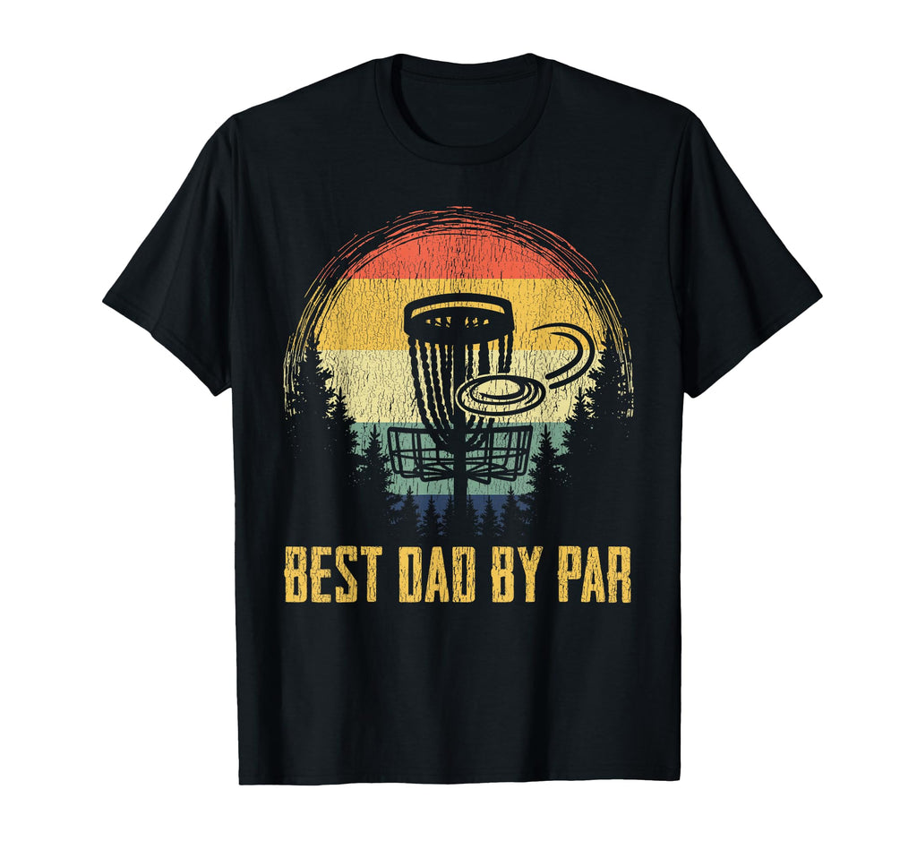 Best Dad Par Disc Golf Funny Frisbee T-Shirt - Streetwear Style for Adults - T-Shirt, Sweatshirt, Hoodie
