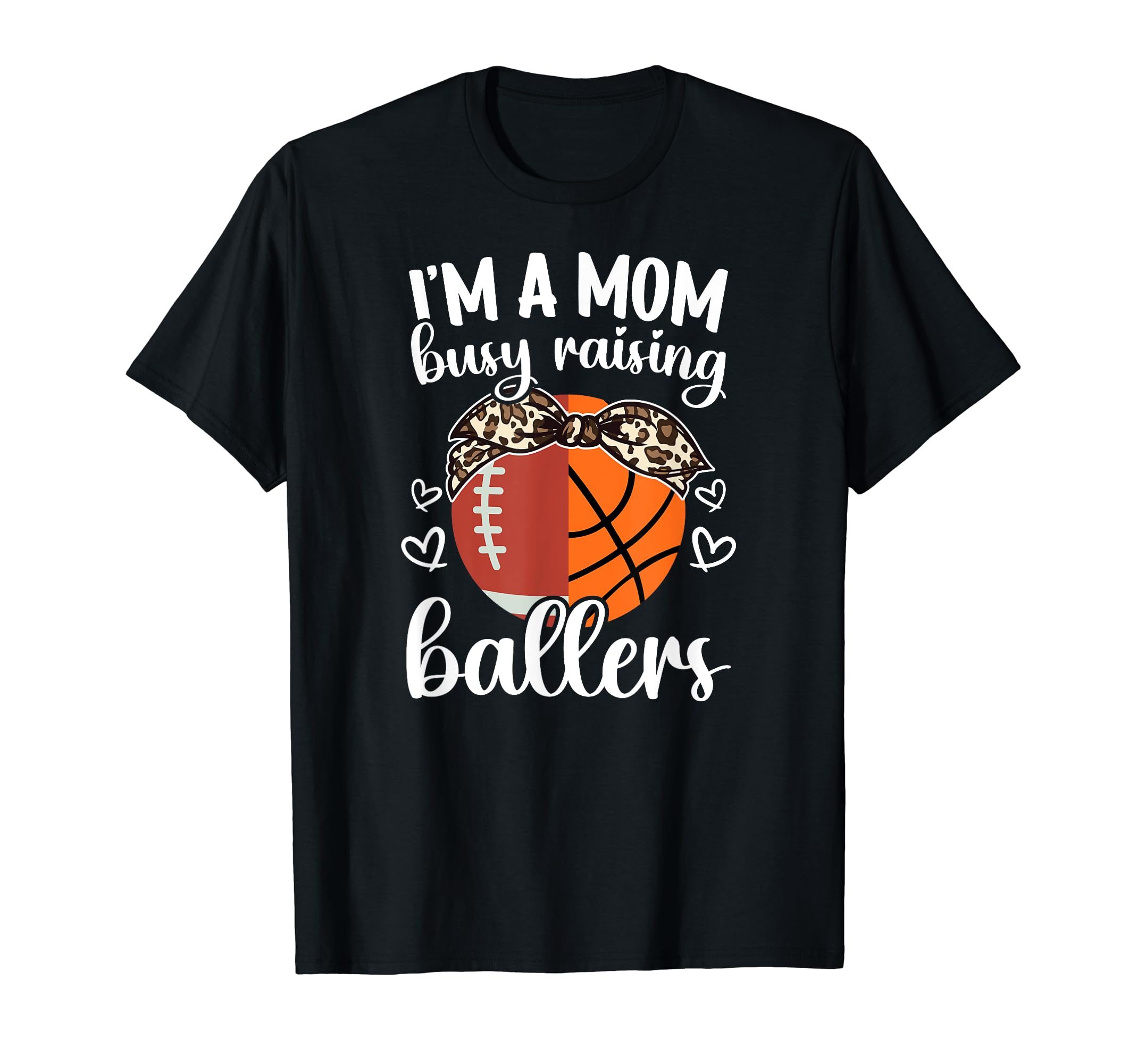 Im Mom Busy Raising Ballers Football T-Shirt - Unique Graphic for Adults - T-Shirt, Sweatshirt, Hoodie