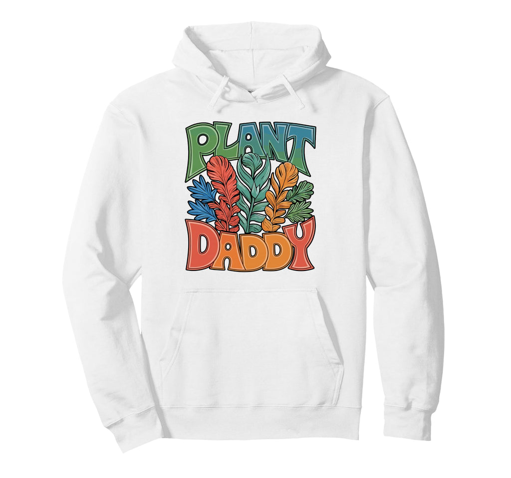 Gardening Plant Daddy Fathers Day Hoodie - Minimalist Print for Adults - T-Shirt, Sweatshirt, Hoodie