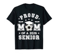 Proud Mom 2026 Senior Highschool T-Shirt - Fun Novelty Design Men Women - T-Shirt, Sweatshirt, Hoodie
