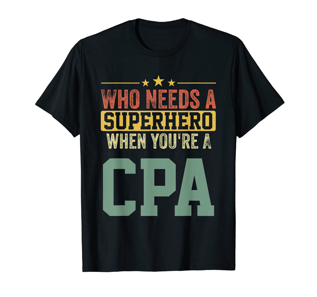 Funny Cpa Superhero Dad T-Shirt - Trendy Graphic Men Women - T-Shirt, Sweatshirt, Hoodie
