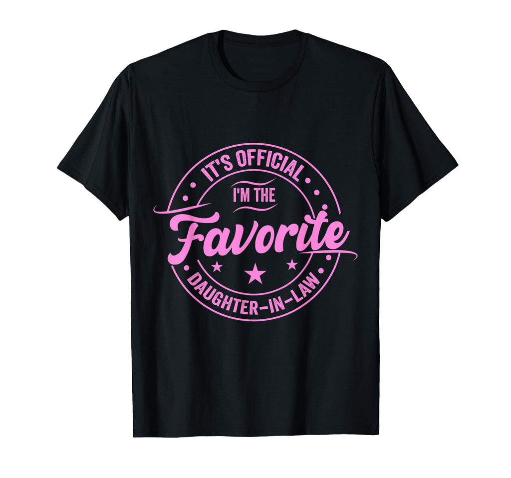Its Im Favorite Daughter Law Fathers T-Shirt - Novelty Apparel for Adults - T-Shirt, Sweatshirt, Hoodie