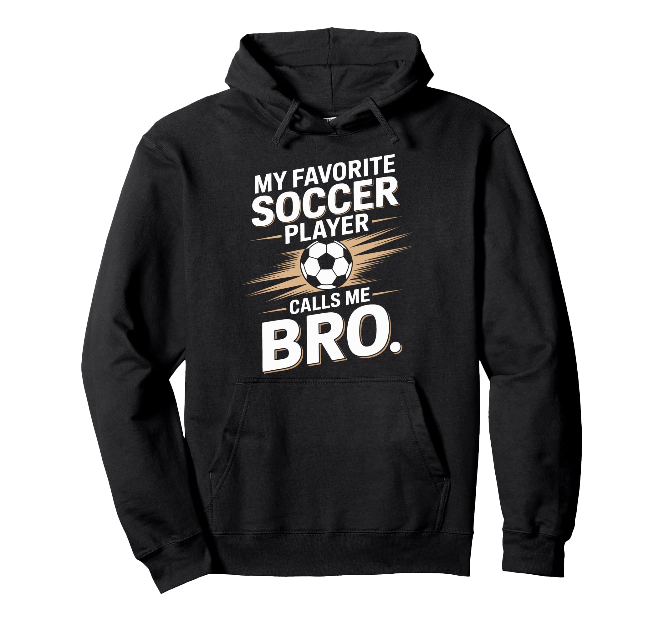 Soccer Player Calls Me Bro Funny Hoodie - Minimalist Print Men Women - T-Shirt, Sweatshirt, Hoodie