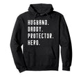 Husband Daddy Protector Hero Fathers Day Hoodie - Unique Graphic Men Women - T-Shirt, Sweatshirt, Hoodie
