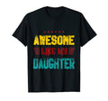Awesome Like My Daughter Funny Fathers T-Shirt - Novelty Apparel Unisex - T-Shirt, Sweatshirt, Hoodie