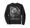 Papa Bear Family Matching Dad Sweatshirt - Streetwear Style for Adults - T-Shirt, Sweatshirt, Hoodie