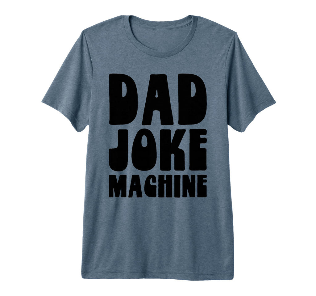 Dad Joke Machine Funny Fathers Day T-Shirt - Minimalist Print for Adults - T-Shirt, Sweatshirt, Hoodie