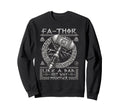 Fa Thor Like Dad Just Way Mightier Sweatshirt - Aesthetic Graphic Men Women - T-Shirt, Sweatshirt, Hoodie