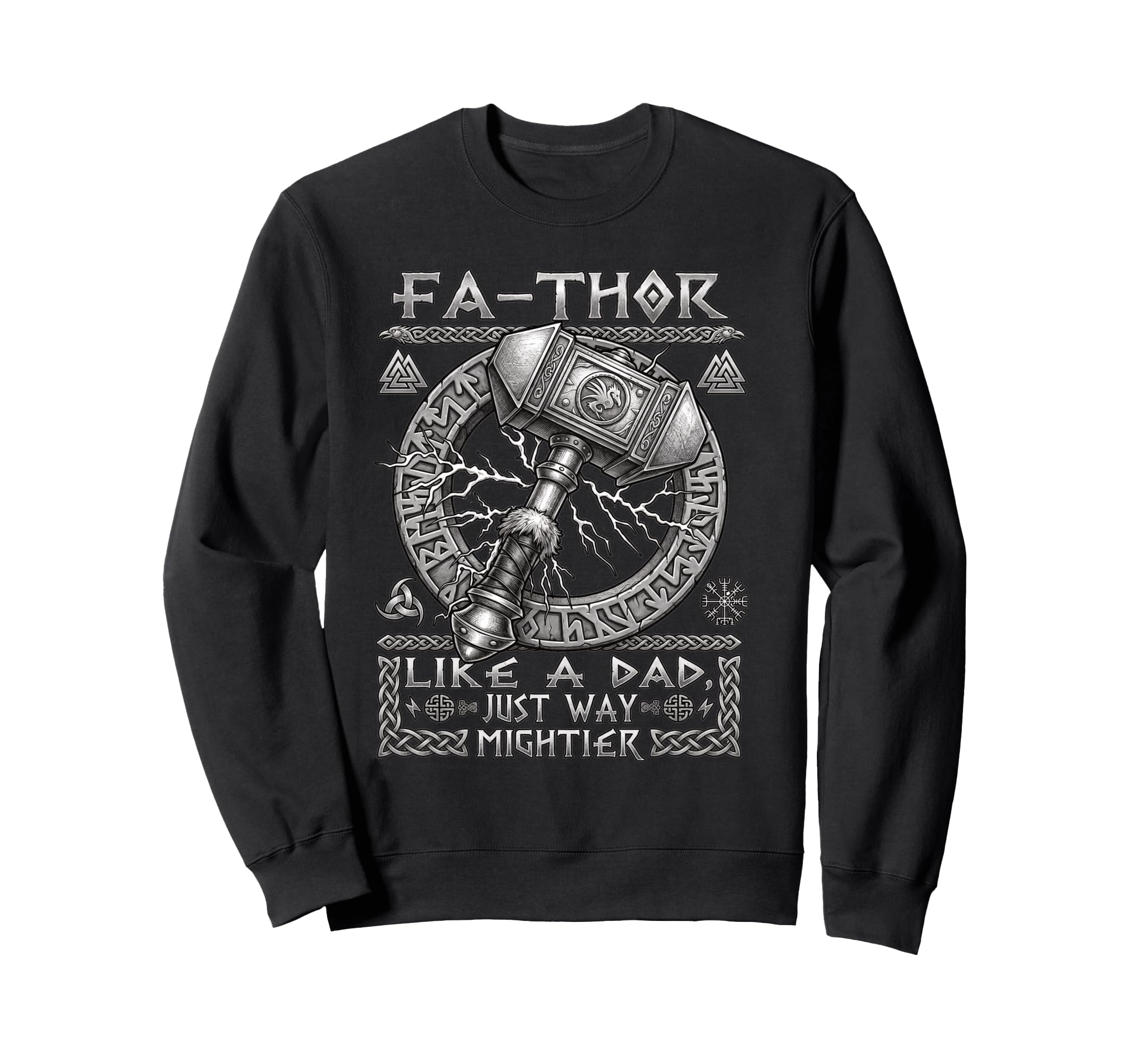 Fa Thor Like Dad Just Way Mightier Sweatshirt - Aesthetic Graphic Men Women - T-Shirt, Sweatshirt, Hoodie