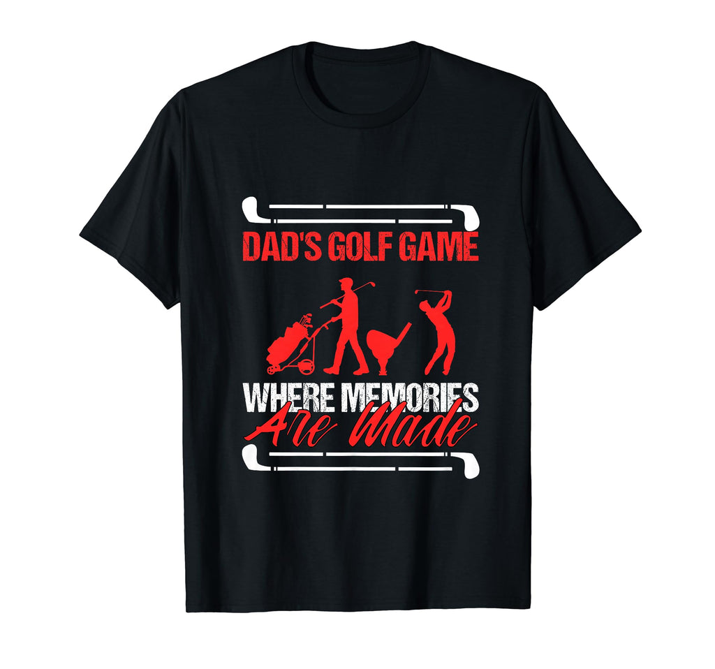 Funny Golfing Dads Golf Game Where T-Shirt - Fun Novelty Design Men Women - T-Shirt, Sweatshirt, Hoodie