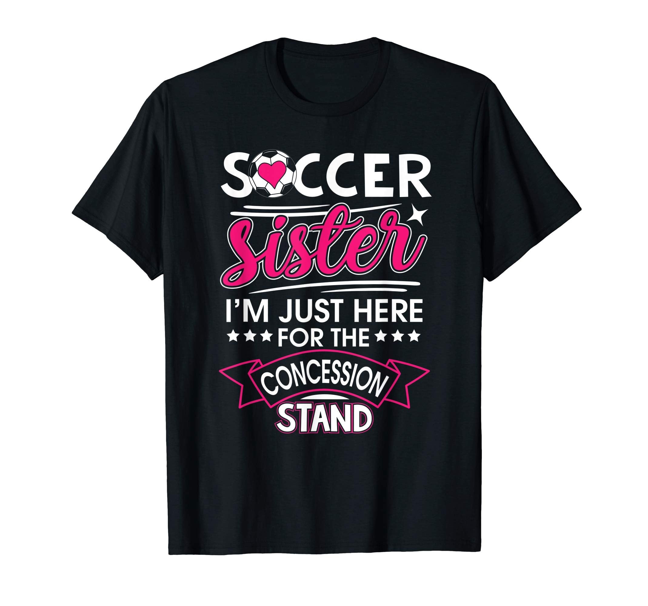 Soccer Sister Shirts Sayings T-Shirt - Fun Novelty Design for Adults - T-Shirt, Sweatshirt, Hoodie