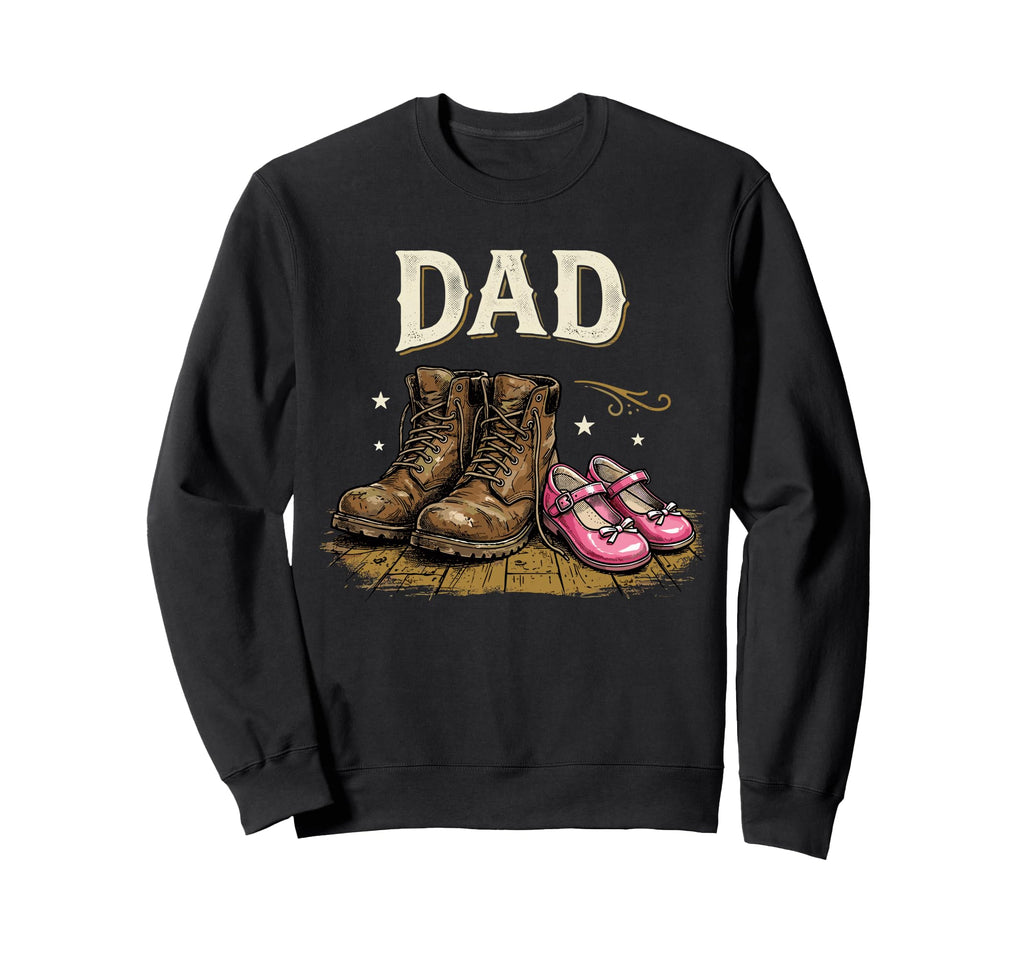 Proud Dad Daughter Boots Father Sweatshirt - Novelty Apparel Men Women - T-Shirt, Sweatshirt, Hoodie
