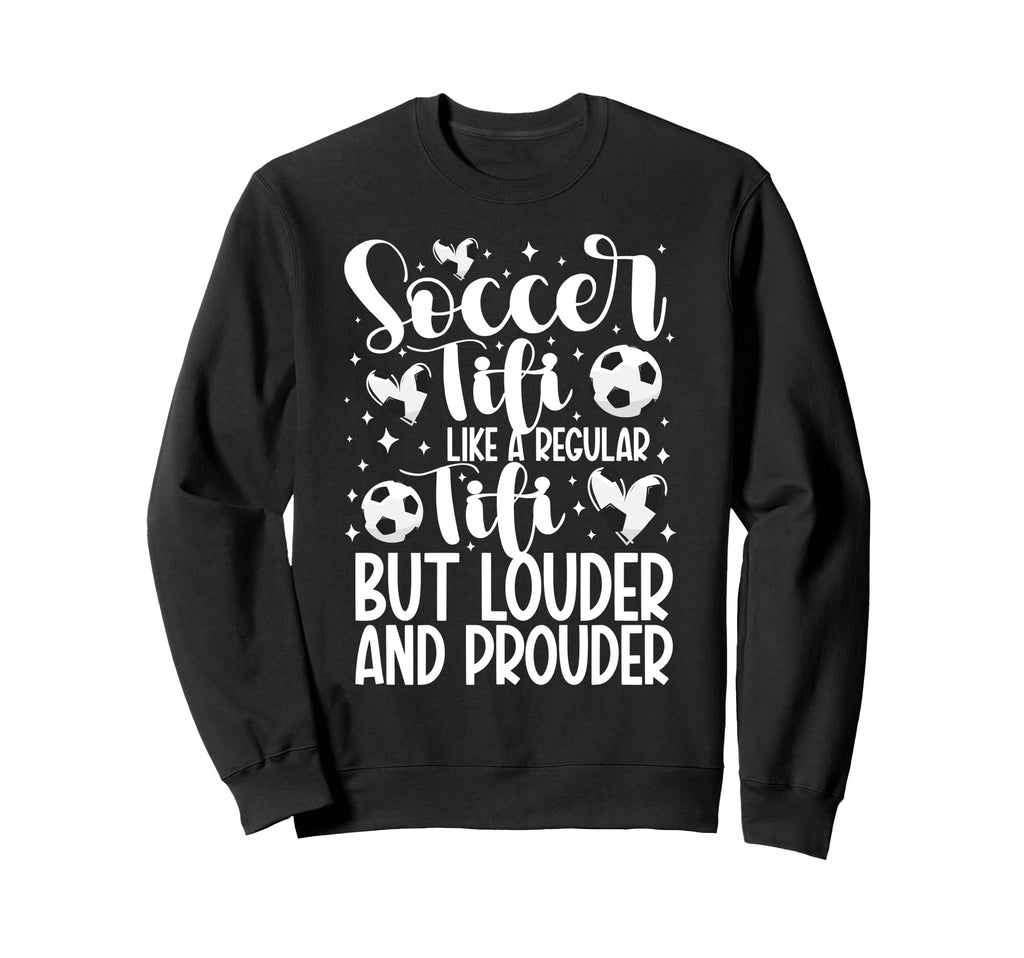 Soccer Titi Definition Titi Soccer Sweatshirt - Fun Novelty Design Unisex - T-Shirt, Sweatshirt, Hoodie