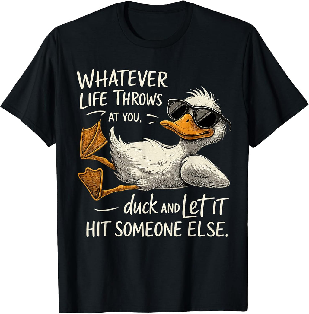 Funny Cool Duck Quote for Men Women - Adult & Kids T-Shirts, Sweatshirts & Hoodies apparel design preview 1