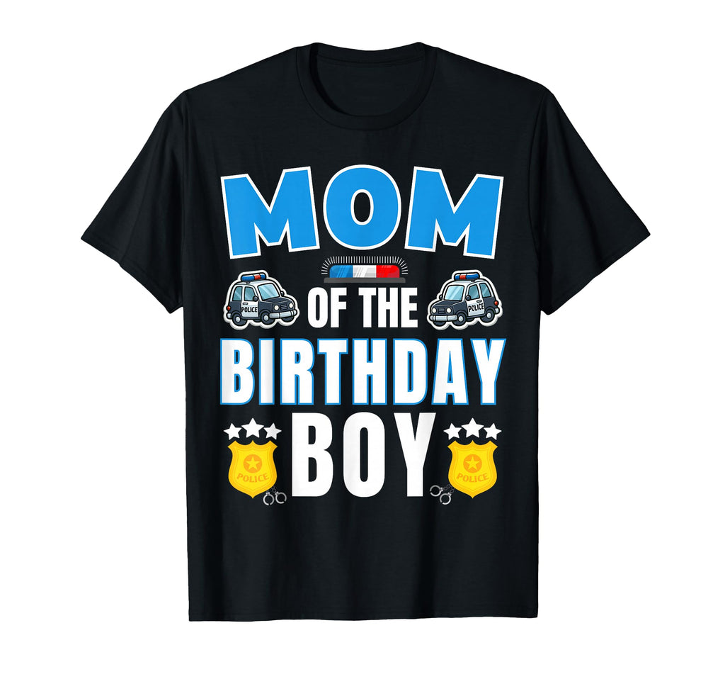 Mom Birthday Policeman Police Officer T-Shirt - Trendy Graphic Men Women - T-Shirt, Sweatshirt, Hoodie