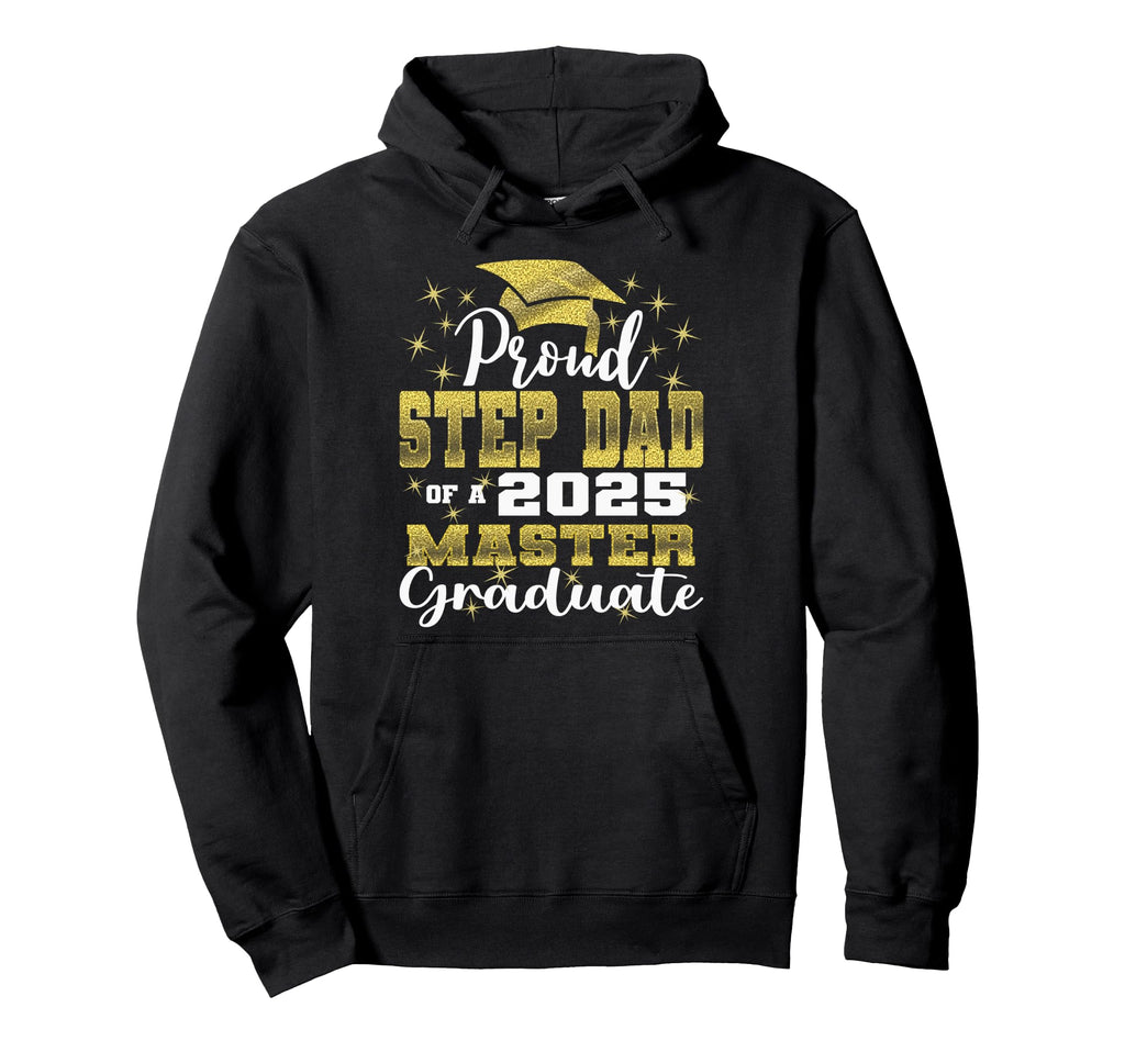 Proud Step Dad 2025 Class Master Hoodie - Unique Graphic for Adults - T-Shirt, Sweatshirt, Hoodie