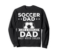 Proud Soccer Dads Soccer Dad Like Sweatshirt - Unique Graphic Men Women - T-Shirt, Sweatshirt, Hoodie