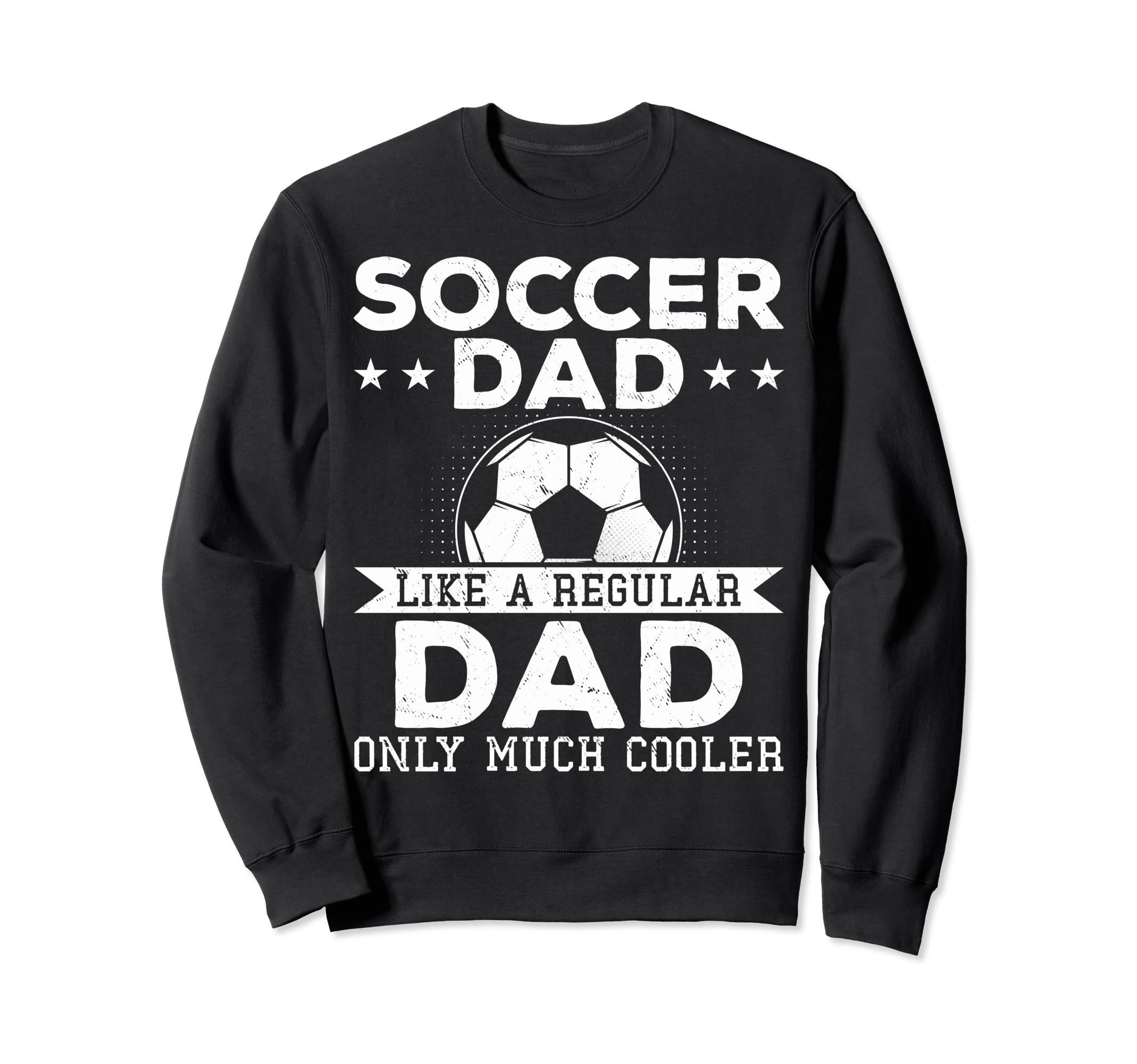Proud Soccer Dads Soccer Dad Like Sweatshirt - Unique Graphic Men Women - T-Shirt, Sweatshirt, Hoodie