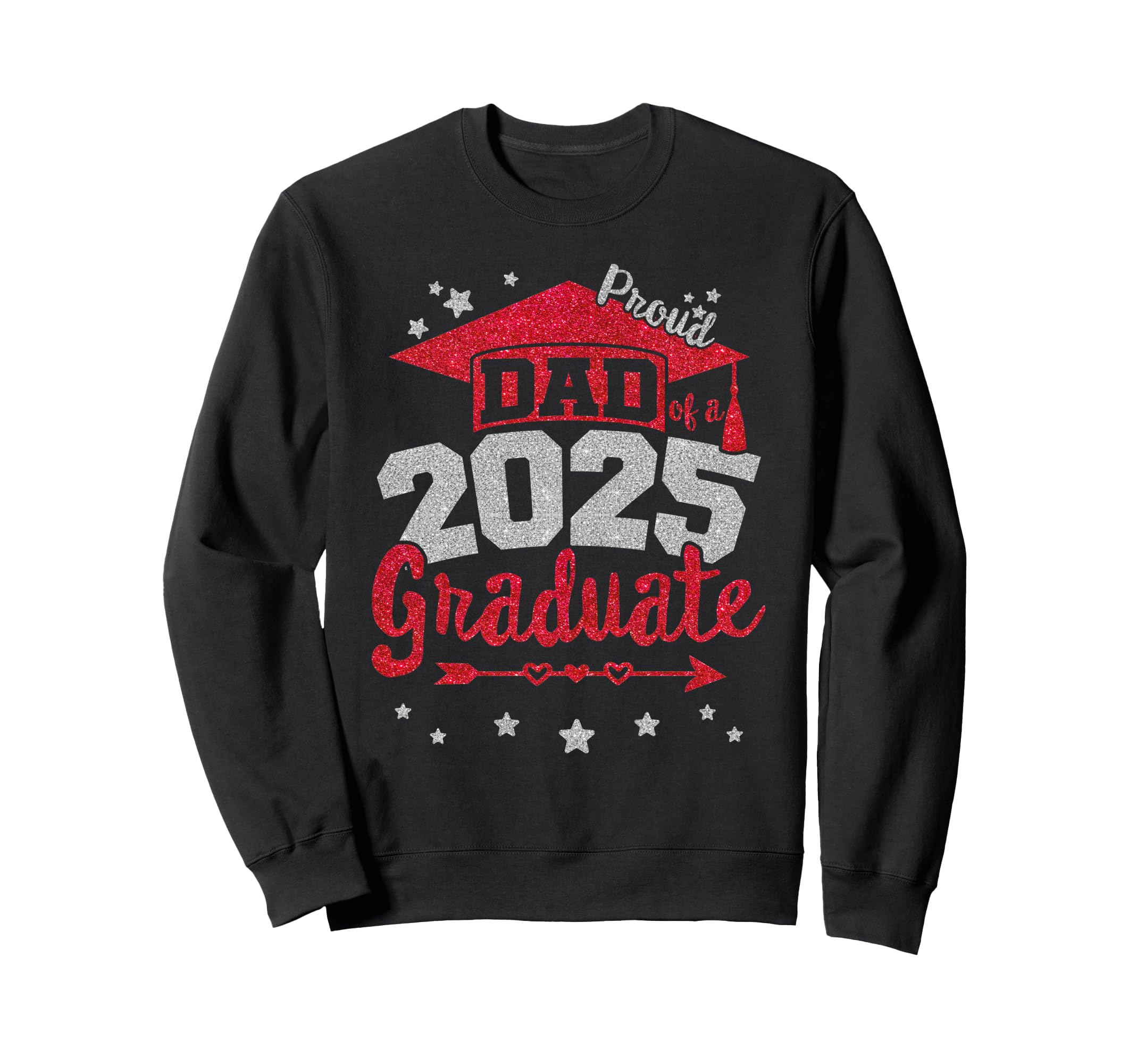 Proud Dad 2025 Graduate Team 25 Senior Sweatshirt - Unique Graphic Unisex - T-Shirt, Sweatshirt, Hoodie
