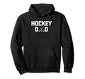 Hockey Dad Funny Sarcastic Hoodie - Casual Everyday Wear for Adults - T-Shirt, Sweatshirt, Hoodie