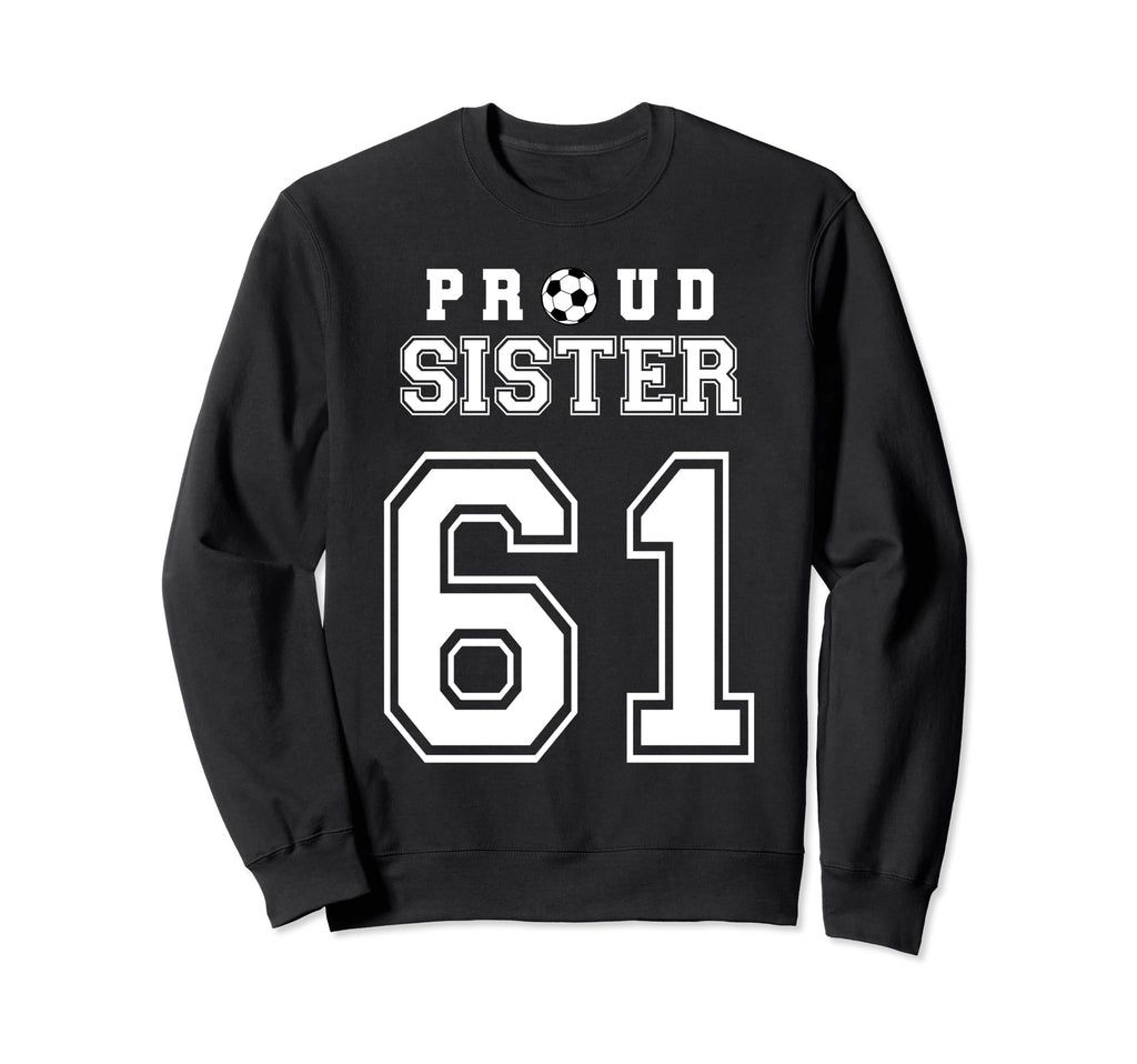 Number 61 Custom Proud Soccer Futbol Sweatshirt - Unique Graphic Men Women - T-Shirt, Sweatshirt, Hoodie