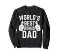 Worlds Best Bonus Dad Fathers Day Sweatshirt - Fun Novelty Design Unisex - T-Shirt, Sweatshirt, Hoodie