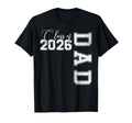 Dad Senior 2026 Proud Dad Class 2026 T-Shirt - Unique Graphic Men Women - T-Shirt, Sweatshirt, Hoodie