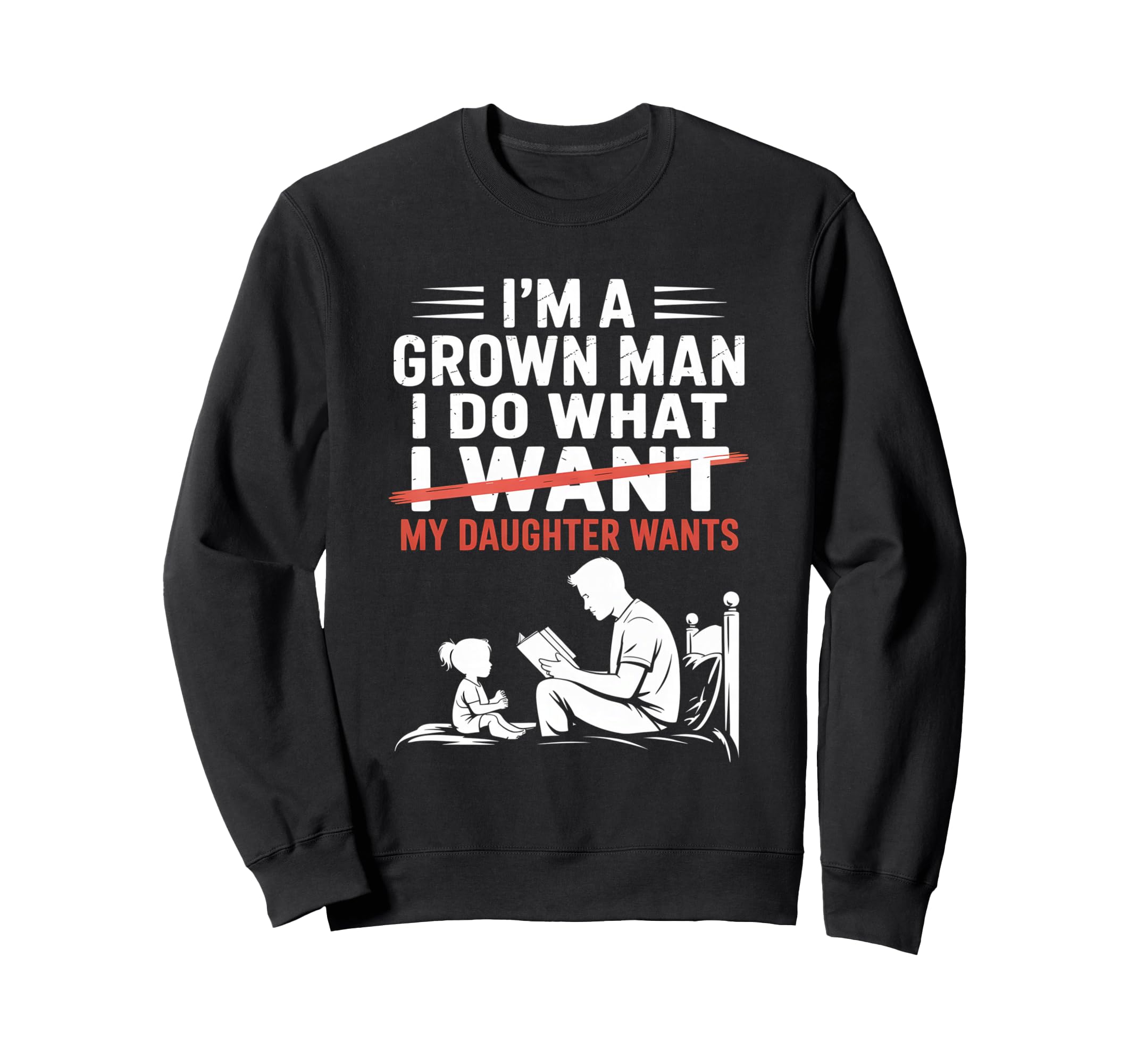 Funny Dad Father Daddy Gift Dad Sweatshirt - Fun Novelty Design Unisex - T-Shirt, Sweatshirt, Hoodie
