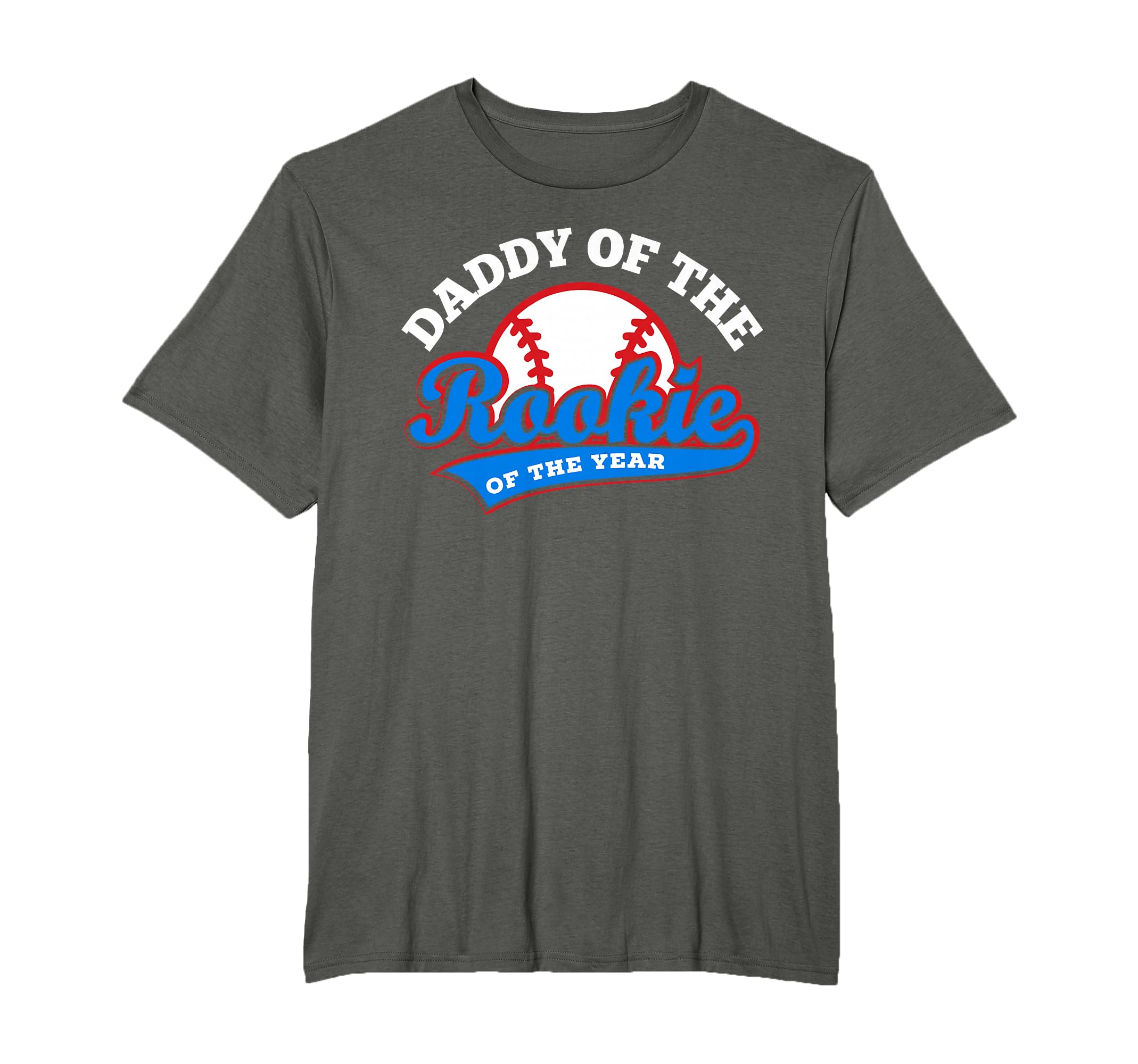 Daddy Rookie Rookie Year Baseball Dad T-Shirt - Streetwear Style Unisex - T-Shirt, Sweatshirt, Hoodie