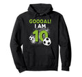 10Th Birthday Soccer Theme 10Year Old Hoodie - Casual Everyday Wear Unisex - T-Shirt, Sweatshirt, Hoodie