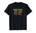Fun Dad Jokes Bad Puns Are How T-Shirt - Casual Everyday Wear for Adults - T-Shirt, Sweatshirt, Hoodie