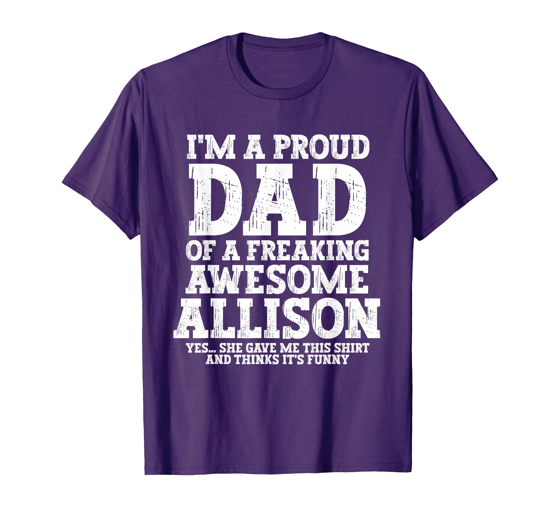 Dad Allison Personalized Name Funny T-Shirt - Aesthetic Graphic for Adults - T-Shirt, Sweatshirt, Hoodie