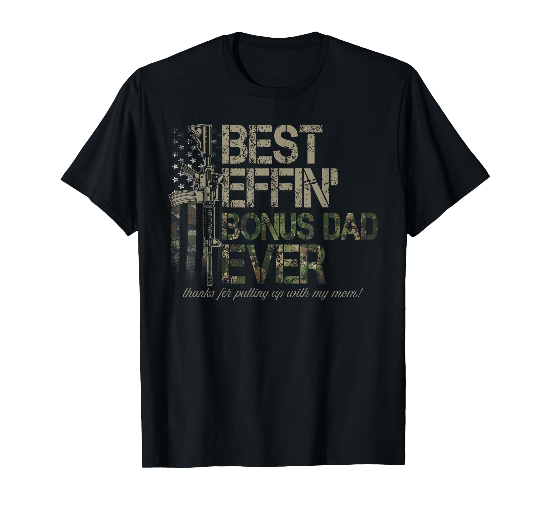 Best Effin Bonus Dad American Camo T-Shirt - Novelty Apparel Men Women - T-Shirt, Sweatshirt, Hoodie